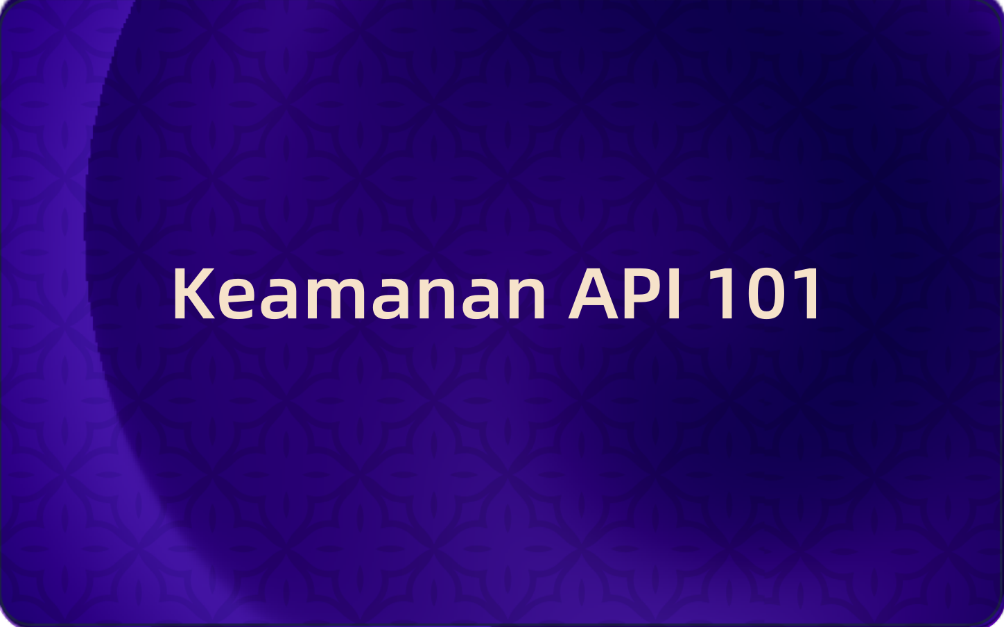 Keamanan API 101: Mengapa "Berfungsi di Mesin Saya" Tidak Cukup (Dan Cara Memperbaikinya)